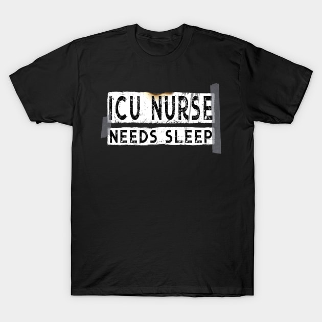 Funny ICU Nurse Needs Sleep T-Shirt by norules